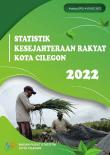 Statistik Kesejahteraan Rakyat Kota Cilegon 2022